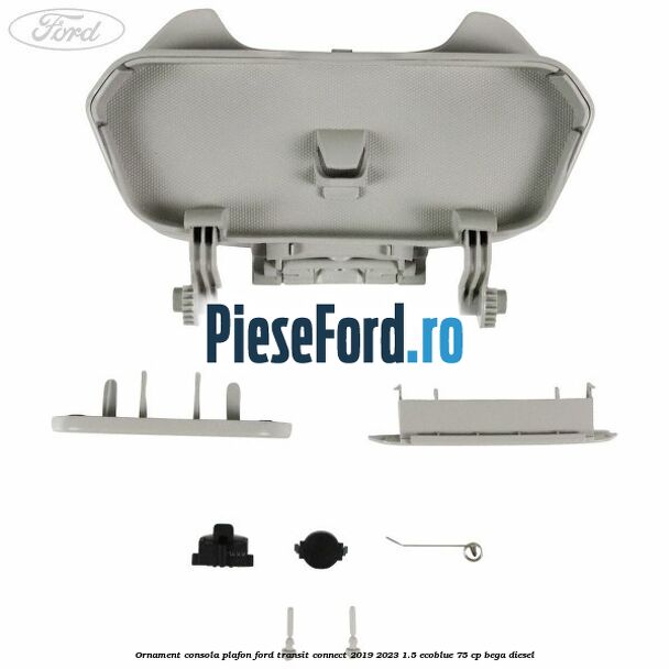Ornament consola plafon Ford Transit Connect 2019-2023 1.5 EcoBlue 75 cp BEGA diesel
