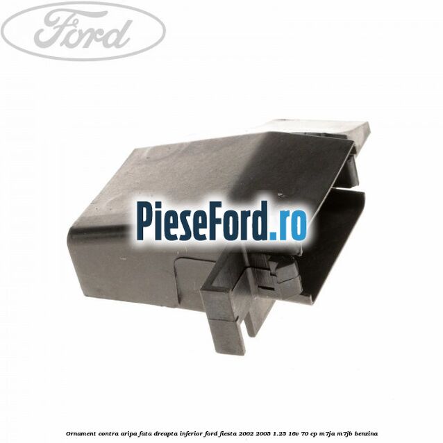 Ornament contra aripa fata dreapta inferior Ford Fiesta 2002-2005 1.25 16V 70 cp M7JA, M7JB benzina