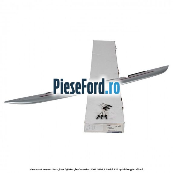 Ornament cromat bara fata inferior Ford Mondeo 2008-2014 1.8 TDCi 125 cp KHBA, QYBA diesel