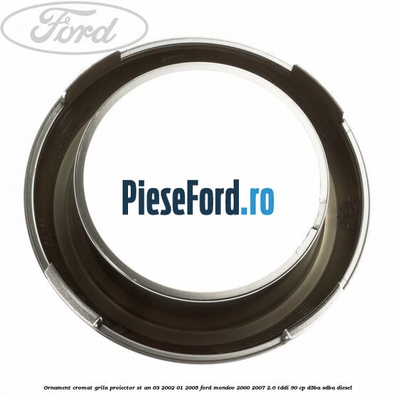 Ornament cromat grila proiector ST an 03/2002-01/2005 Ford Mondeo 2000-2007 2.0 TDDI 90 cp D5BA, SDBA diesel