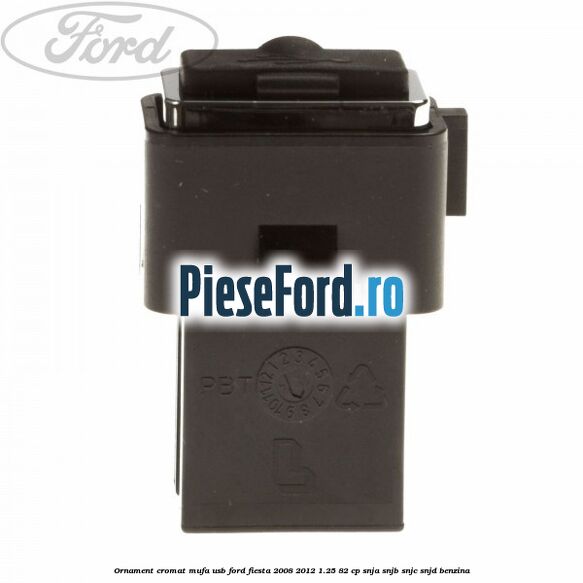 Ornament cromat mufa USB Ford Fiesta 2008-2012 1.25 82 cp SNJA, SNJB, SNJC, SNJD benzina