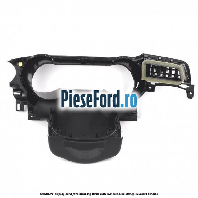 Ornament display bord Ford Mustang 2018-2022 2.3 EcoBoost 290 cp C23HD0D benzina