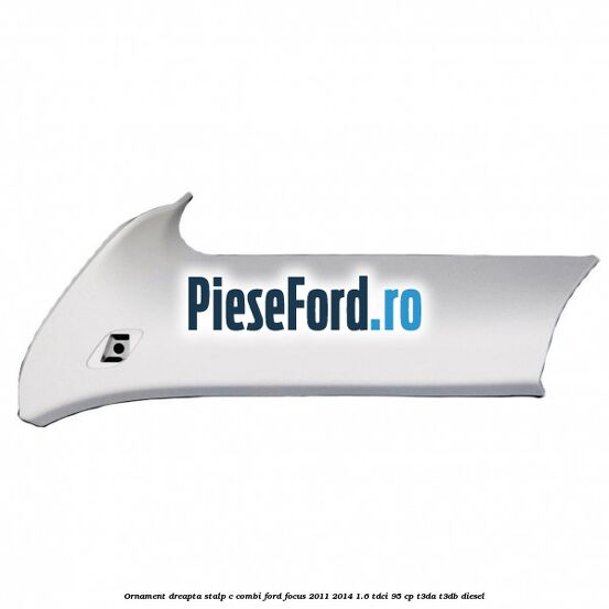 Ornament dreapta stalp C combi Ford Focus 2011-2014 1.6 TDCi 95 cp T3DA, T3DB diesel