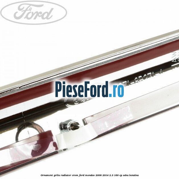 Ornament grila radiator crom Ford Mondeo 2008-2014 2.3 160 cp Ornament grila radiator crom Ford Mondeo 2008-2014 2.3 160 cp SEBA benzina