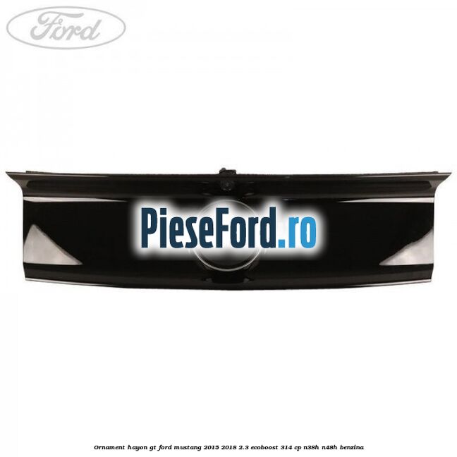Ornament hayon GT Ford Mustang 2015-2018 2.3 EcoBoost 314 cp N38H, N48H benzina