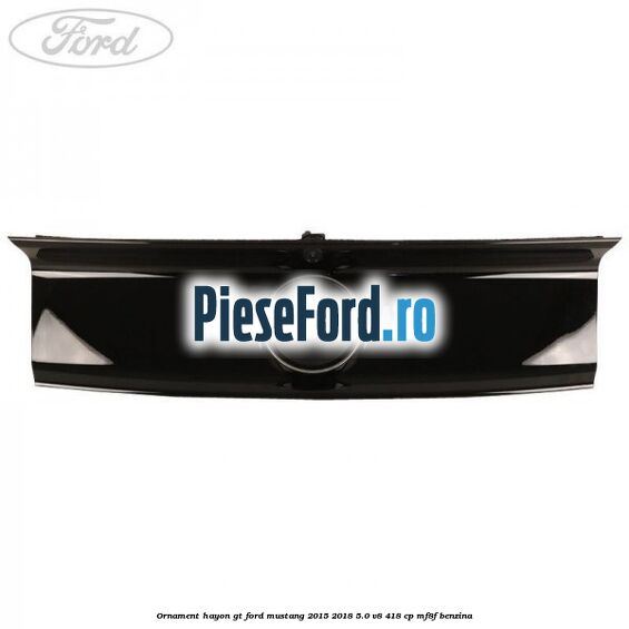 Ornament hayon GT Ford Mustang 2015-2018 5.0 V8 418 cp MF8F benzina