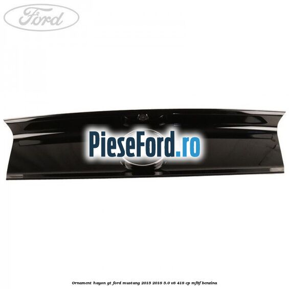 Ornament hayon GT Ford Mustang 2015-2018 5.0 V8 418 cp MF8F benzina