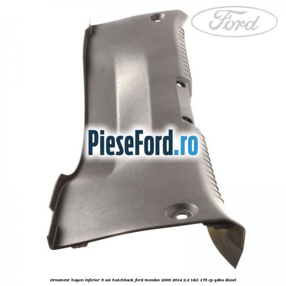 Ornament hayon inferior 5 usi hatchback Ford Mondeo 2008-2014 2.2 TDCi 175 cp Q4BA diesel