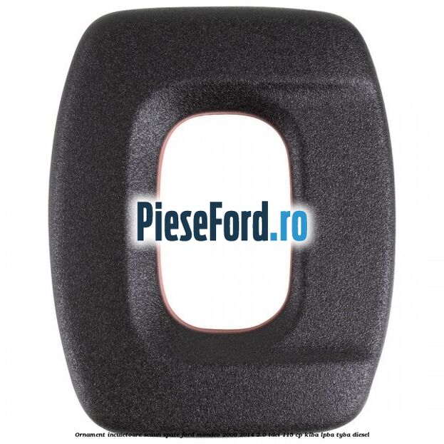 Ornament incuietoare scaun spate Ford Mondeo 2008-2014 2.0 TDCi 115 cp Ornament incuietoare scaun spate Ford Mondeo 2008-2014 2.0 TDCi 115 cp KLBA, LPBA, TYBA diesel