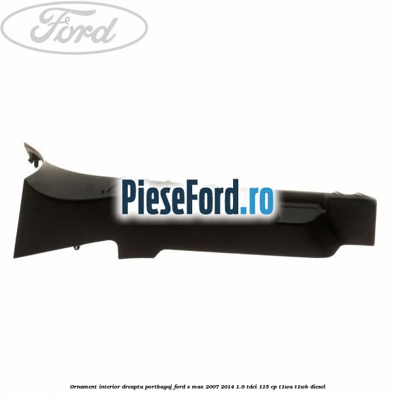 Ornament interior dreapta portbagaj Ford S-Max 2007-2014 1.6 TDCi 115 cp T1WA, T1WB diesel