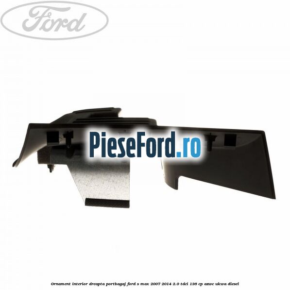 Ornament interior dreapta portbagaj Ford S-Max 2007-2014 2.0 TDCi 136 cp AZWC, UKWA diesel