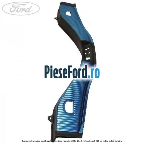 Ornament interior portbagaj combi Ford Mondeo 2014-2018 1.0 EcoBoost 125 cp M1CA, M1CB benzina