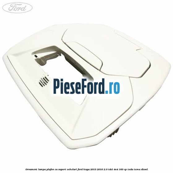 Ornament lampa plafon cu suport ochelari Ford Kuga 2013-2016 2.0 TDCi 4x4 163 cp TXDA, TXMA diesel