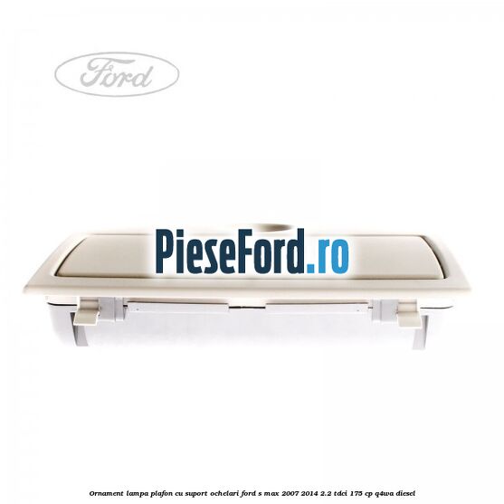 Ornament lampa plafon cu suport ochelari Ford S-Max 2007-2014 2.2 TDCi 175 cp Q4WA diesel