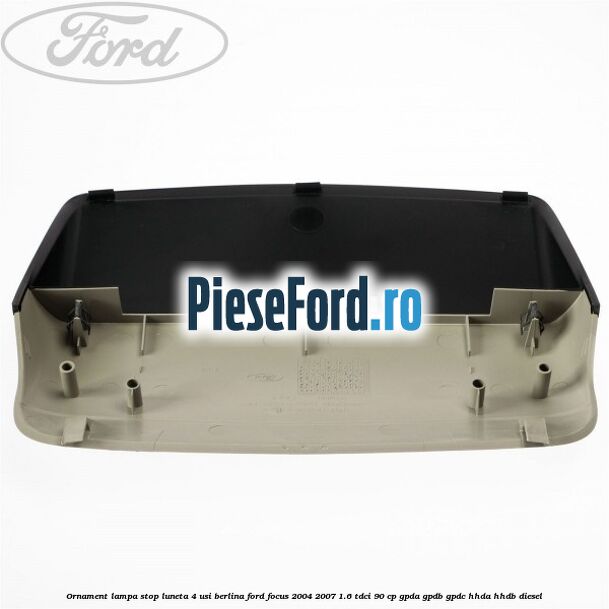 Ornament lampa stop luneta 4 usi berlina Ford Focus 2004-2007 1.6 TDCi 90 cp Ornament lampa stop luneta 4 usi berlina Ford Focus 2004-2007 1.6 TDCi 90 cp GPDA, GPDB, GPDC, HHDA, HHDB diesel