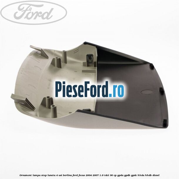 Ornament lampa stop luneta 4 usi berlina Ford Focus 2004-2007 1.6 TDCi 90 cp Ornament lampa stop luneta 4 usi berlina Ford Focus 2004-2007 1.6 TDCi 90 cp GPDA, GPDB, GPDC, HHDA, HHDB diesel