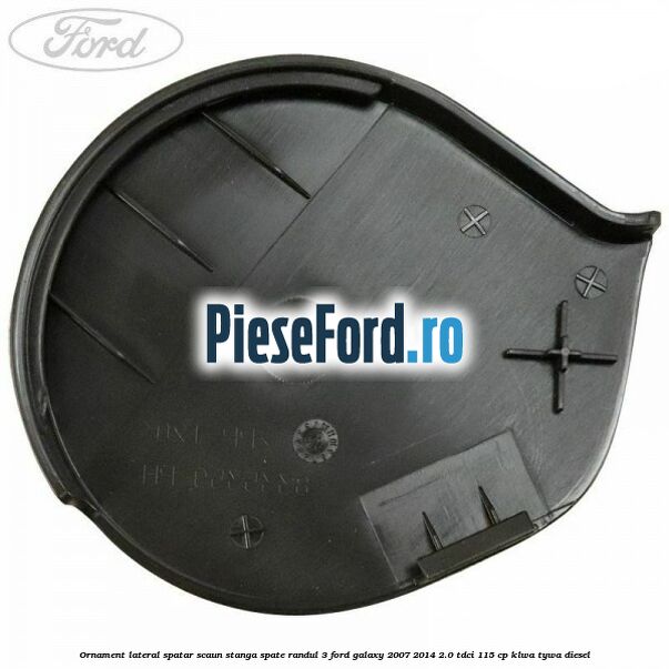Ornament lateral spatar scaun stanga spate randul 3 Ford Galaxy 2007-2014 2.0 TDCi 115 cp KLWA, TYWA diesel