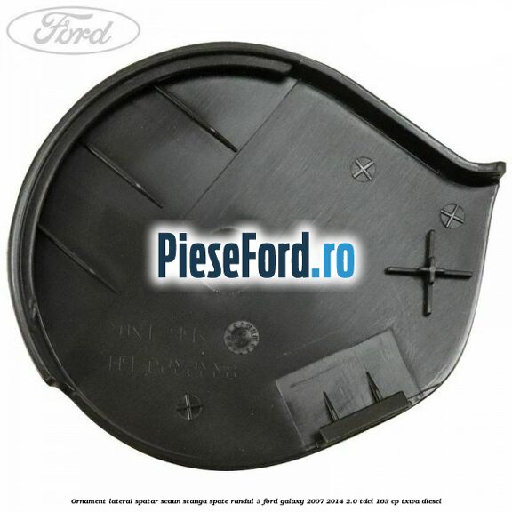 Ornament lateral spatar scaun stanga spate randul 3 Ford Galaxy 2007-2014 2.0 TDCi 163 cp TXWA diesel
