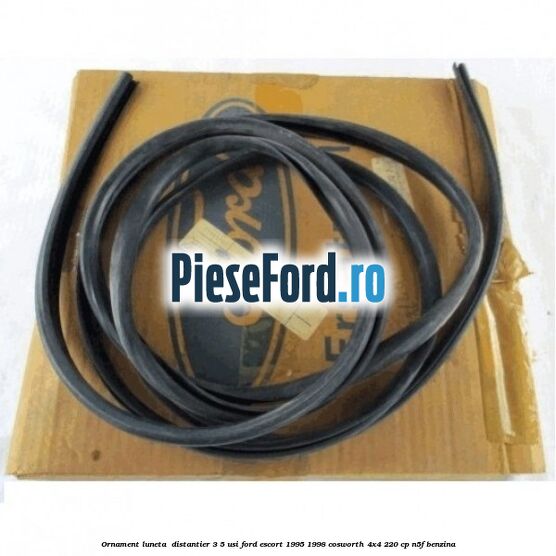 Ornament luneta , distantier 3/5 usi Ford Escort 1995-1998 Cosworth 4x4 220 cp Ornament luneta , distantier 3/5 usi Ford Escort 1995-1998 Cosworth 4x4 220 cp N5F benzina