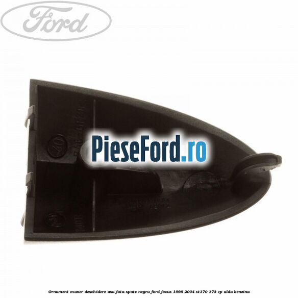 Ornament maner deschidere usa fata/spate negru Ford Focus 1998-2004 ST170 173 cp ALDA benzina