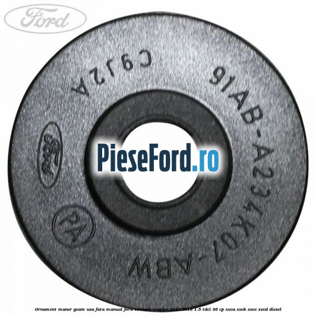 Ornament maner geam usa fata manual Ford Tourneo Courier 2014-2018 1.5 TDCi 95 cp XVCA, XVCB, XVCC, XVCD diesel