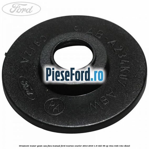 Ornament maner geam usa fata manual Ford Tourneo Courier 2014-2018 1.6 TDCi 95 cp T3CA, T3CB, T3CC diesel