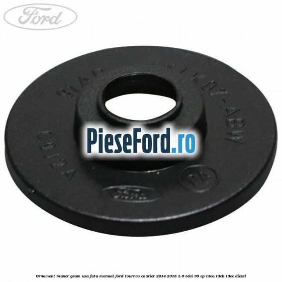 Ornament maner geam usa fata manual Ford Tourneo Courier 2014-2018 1.6 TDCi 95 cp Ornament maner geam usa fata manual Ford Tourneo Courier 2014-2018 1.6 TDCi 95 cp T3CA, T3CB, T3CC diesel