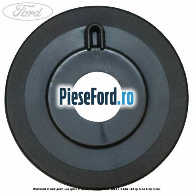 Ornament maner geam usa spate manual Ford Focus 2011-2014 1.6 TDCi 115 cp T1DA, T1DB diesel