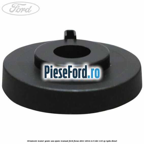 Ornament maner geam usa spate manual Ford Focus 2011-2014 2.0 TDCi 115 cp TYDA diesel