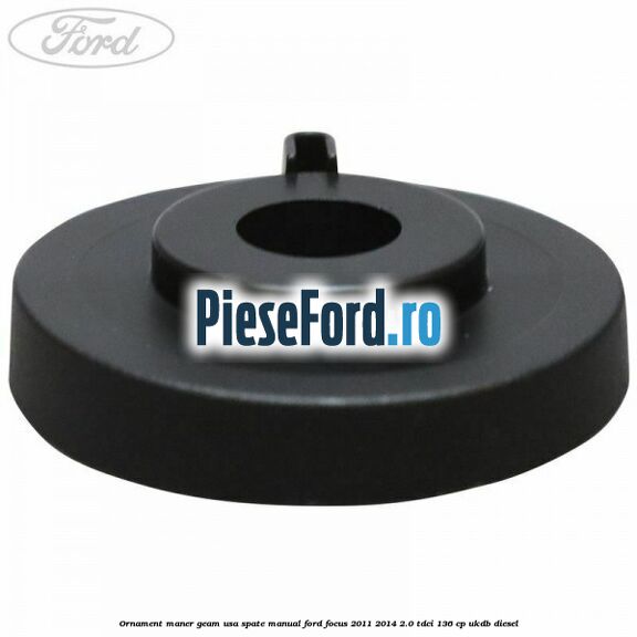 Ornament maner geam usa spate manual Ford Focus 2011-2014 2.0 TDCi 136 cp UKDB diesel
