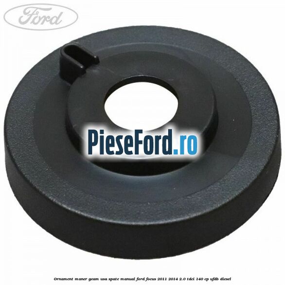 Ornament maner geam usa spate manual Ford Focus 2011-2014 2.0 TDCi 140 cp UFDB diesel