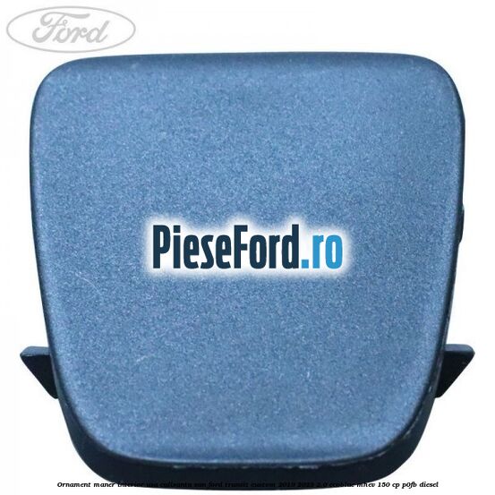 Ornament maner interior usa culisanta VAN Ford Transit Custom 2019-2023 2.0 EcoBlue mHEV 150 cp P0FB diesel