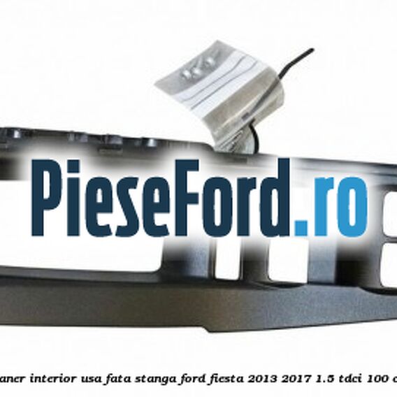 Ornament maner interior usa fata stanga Ford Fiesta 2013-2017 1.5 TDCi 100 cp XUJH diesel
