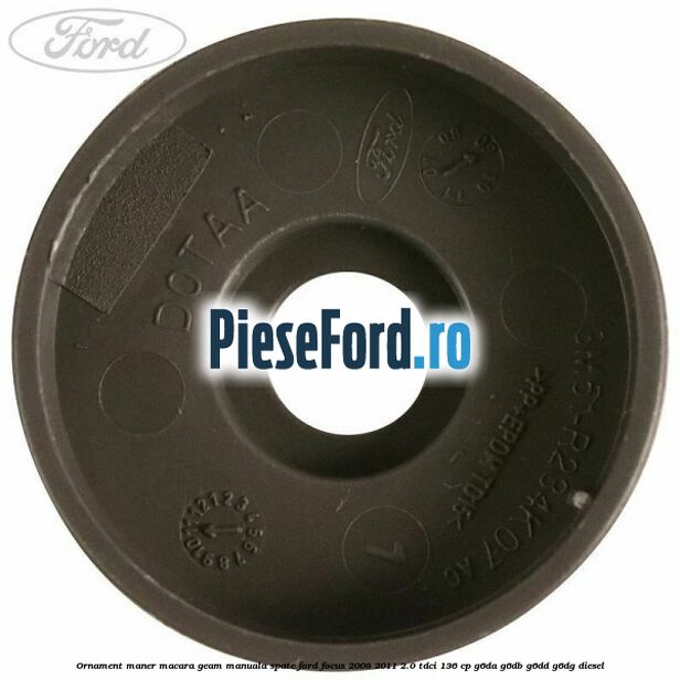 Ornament maner macara geam manuala spate Ford Focus 2008-2011 2.0 TDCi 136 cp G6DA, G6DB, G6DD, G6DG diesel