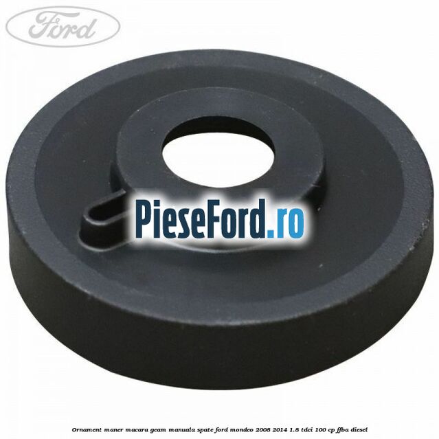 Ornament maner macara geam manuala spate Ford Mondeo 2008-2014 1.8 TDCi 100 cp FFBA diesel