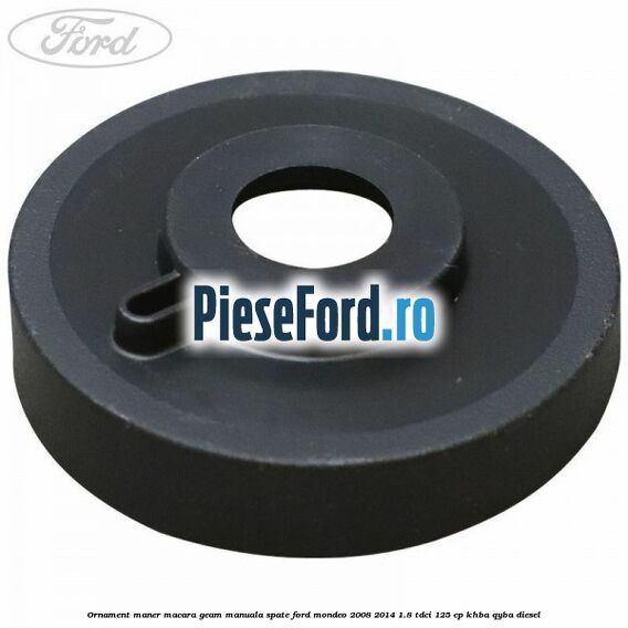 Ornament maner macara geam manuala spate Ford Mondeo 2008-2014 1.8 TDCi 125 cp Ornament maner macara geam manuala spate Ford Mondeo 2008-2014 1.8 TDCi 125 cp KHBA, QYBA diesel