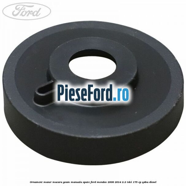 Ornament maner macara geam manuala spate Ford Mondeo 2008-2014 2.2 TDCi 175 cp Q4BA diesel