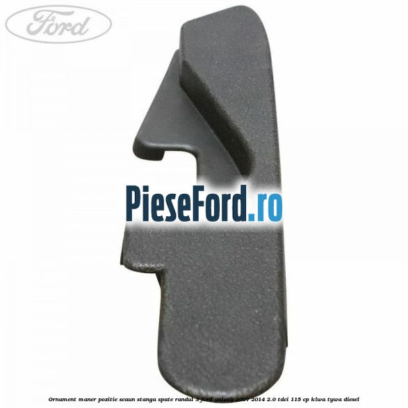 Ornament maner pozitie scaun stanga spate randul 3 Ford Galaxy 2007-2014 2.0 TDCi 115 cp KLWA, TYWA diesel