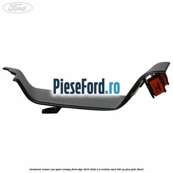 Ornament maner usa spate stanga Ford Edge 2019-2022 2.0 EcoBlue AWD 238 cp YLCA, YLCB diesel