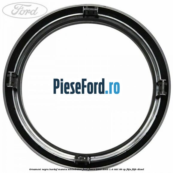Ornament negru burduf maneta schimbator Ford Fiesta 2002-2005 1.4 TDCi 68 cp F6JA, F6JB diesel