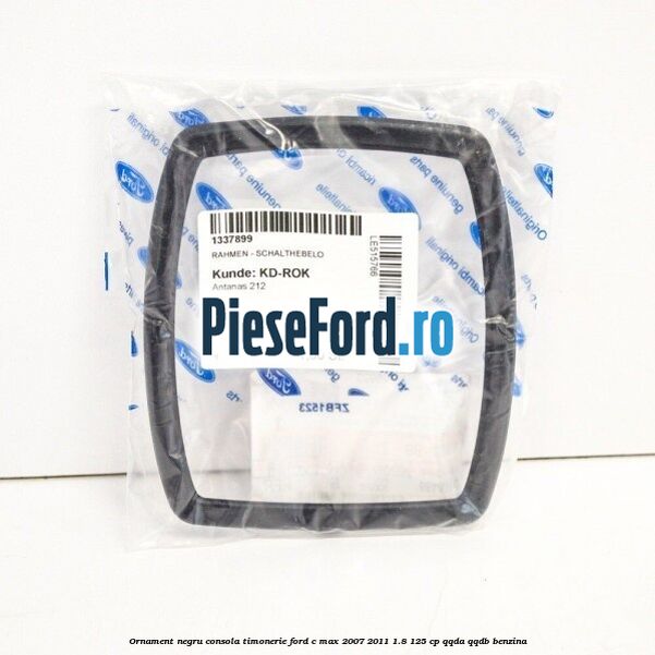 Ornament negru consola timonerie Ford C-Max 2007-2011 1.8 125 cp QQDA, QQDB benzina