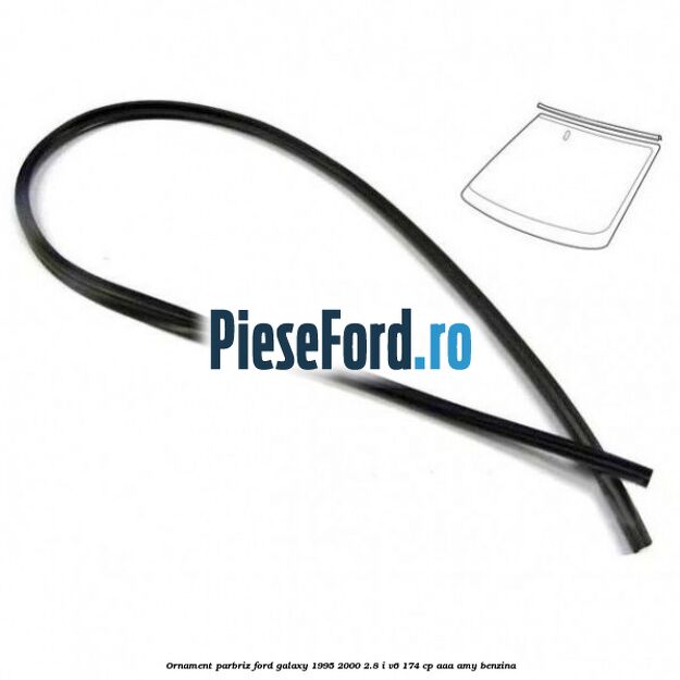 Ornament parbriz Ford Galaxy 1995-2000 2.8 i V6 174 cp AAA, AMY benzina