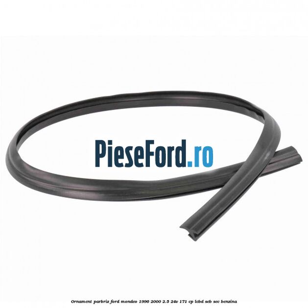 Ornament parbriz Ford Mondeo 1996-2000 2.5 24V 171 cp LCBD, SEB, SEC benzina