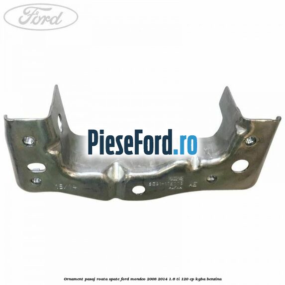 Ornament pasaj roata spate Ford Mondeo 2008-2014 1.6 Ti 120 cp Ornament pasaj roata spate Ford Mondeo 2008-2014 1.6 Ti 120 cp KGBA benzina