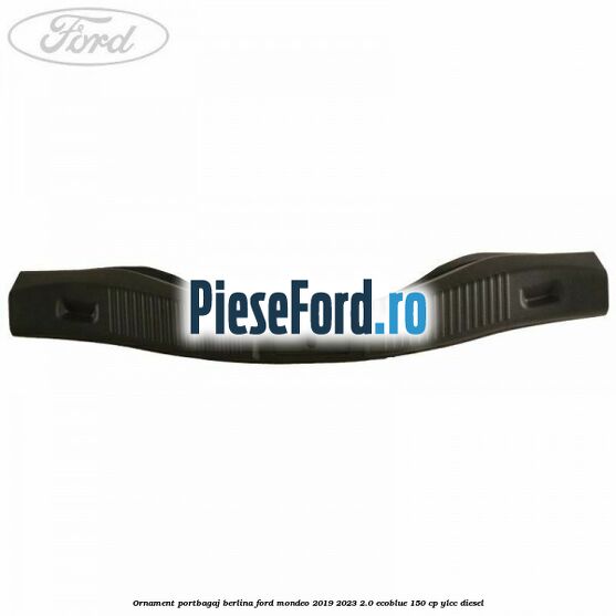 Ornament portbagaj berlina Ford Mondeo 2019-2023 2.0 EcoBlue 150 cp YLCC diesel