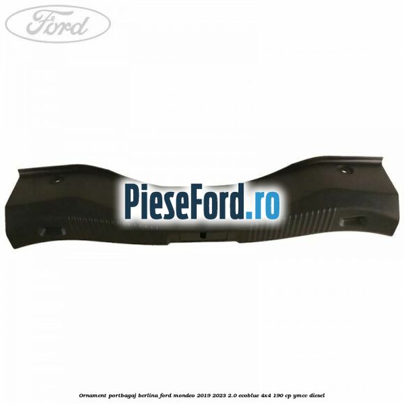 Ornament portbagaj berlina Ford Mondeo 2019-2023 2.0 EcoBlue 4x4 190 cp Ornament portbagaj berlina Ford Mondeo 2019-2023 2.0 EcoBlue 4x4 190 cp YMCC diesel