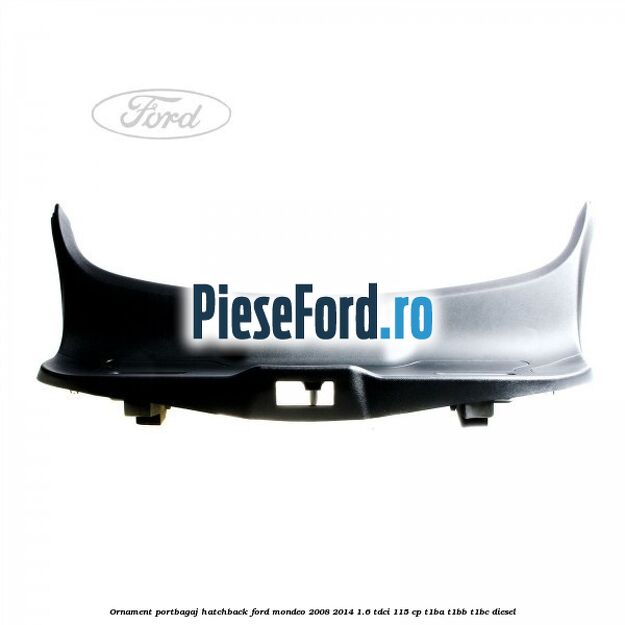 Ornament portbagaj hatchback Ford Mondeo 2008-2014 1.6 TDCi 115 cp T1BA, T1BB, T1BC diesel