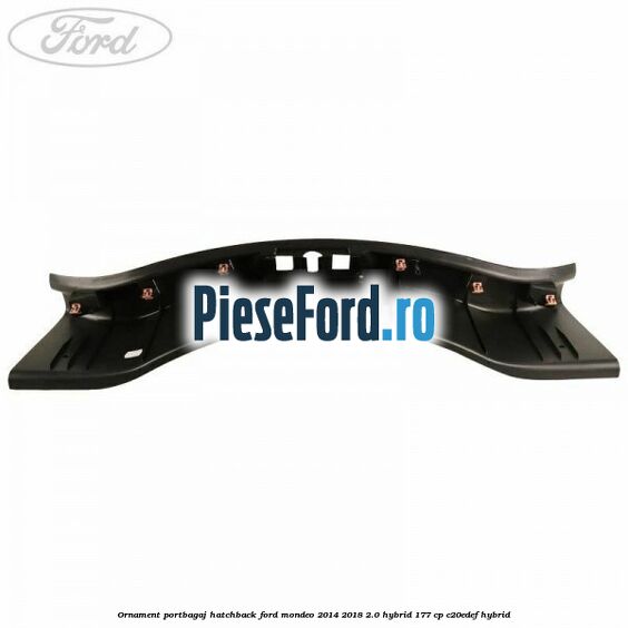 Ornament portbagaj hatchback Ford Mondeo 2014-2018 2.0 Hybrid 177 cp Ornament portbagaj hatchback Ford Mondeo 2014-2018 2.0 Hybrid 177 cp C20EDEF hybrid