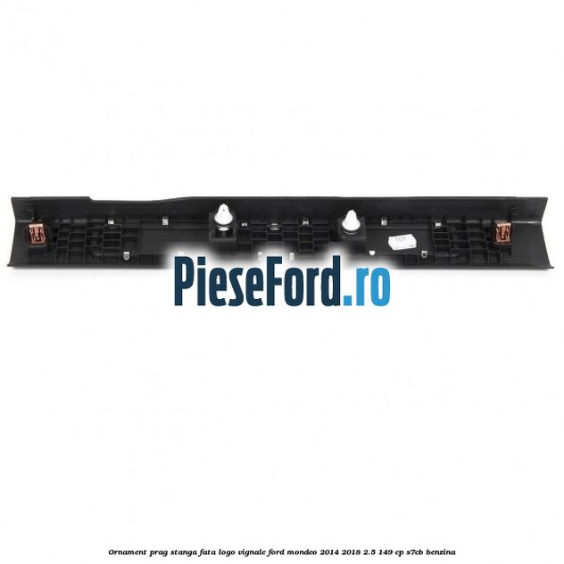 Ornament prag stanga fata logo Vignale Ford Mondeo 2014-2018 2.5 149 cp S7CB benzina