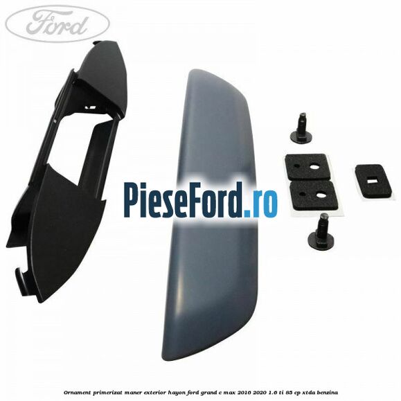 Ornament primerizat maner exterior hayon Ford Grand C-Max 2016-2020 1.6 Ti 85 cp Ornament primerizat maner exterior hayon Ford Grand C-Max 2016-2020 1.6 Ti 85 cp XTDA benzina